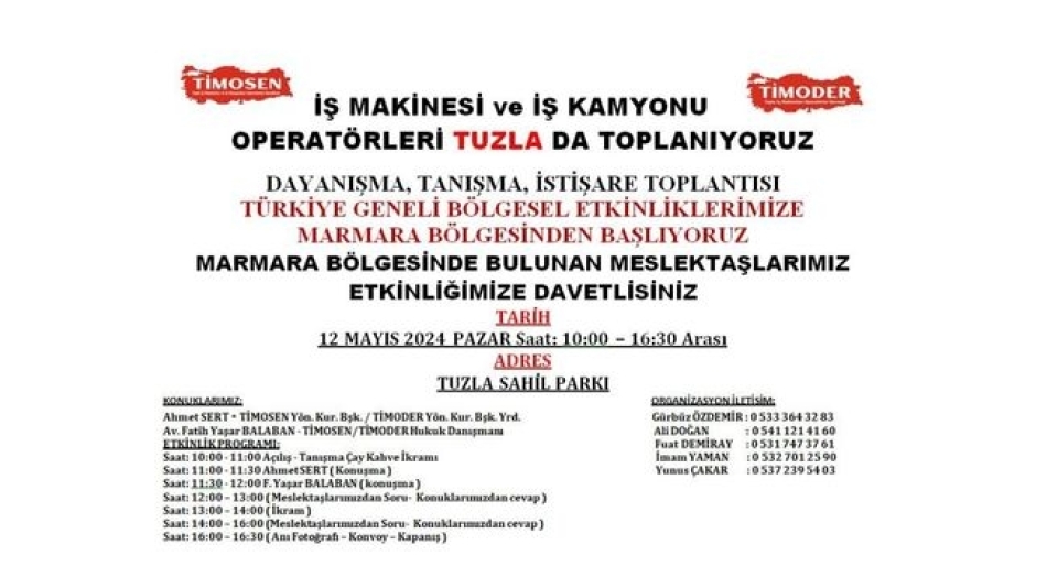 İŞ MAKİNESİ ve İŞ KAMYONU OPERATÖRLERİ TUZLA DA TOPLANIYORUZ TARİH 12 MAYIS 2024 PAZAR Saat: 10:00 – 16:30 Arası ADRES TUZLA SAHİL PARKI