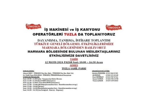 İŞ MAKİNESİ ve İŞ KAMYONU OPERATÖRLERİ TUZLA DA TOPLANIYORUZ 12 MAYIS 2024 PAZAR Saat: 10:00 – 16:30 Arası TUZLA SAHİL PARKI